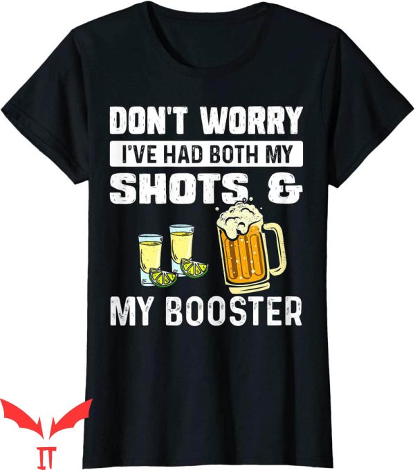 Womens Beer T-Shirt Don’t Worry I’ve Had Both My Shots