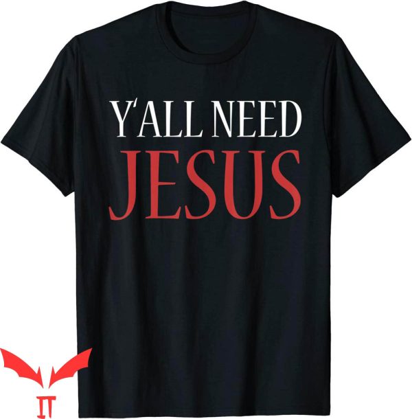 Y’All Need Jesus T-Shirt christmas Religion chruch Shirt