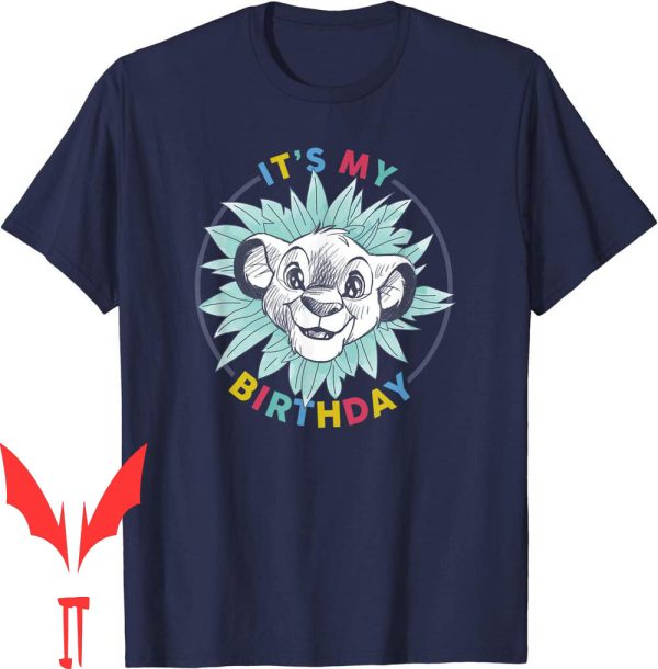 Lion King Birthday T-Shirt Disney The Floral Simba It’s My Birthday
