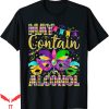 May Contain Alcohol T-Shirt Funny Mardi Gras Party Costume