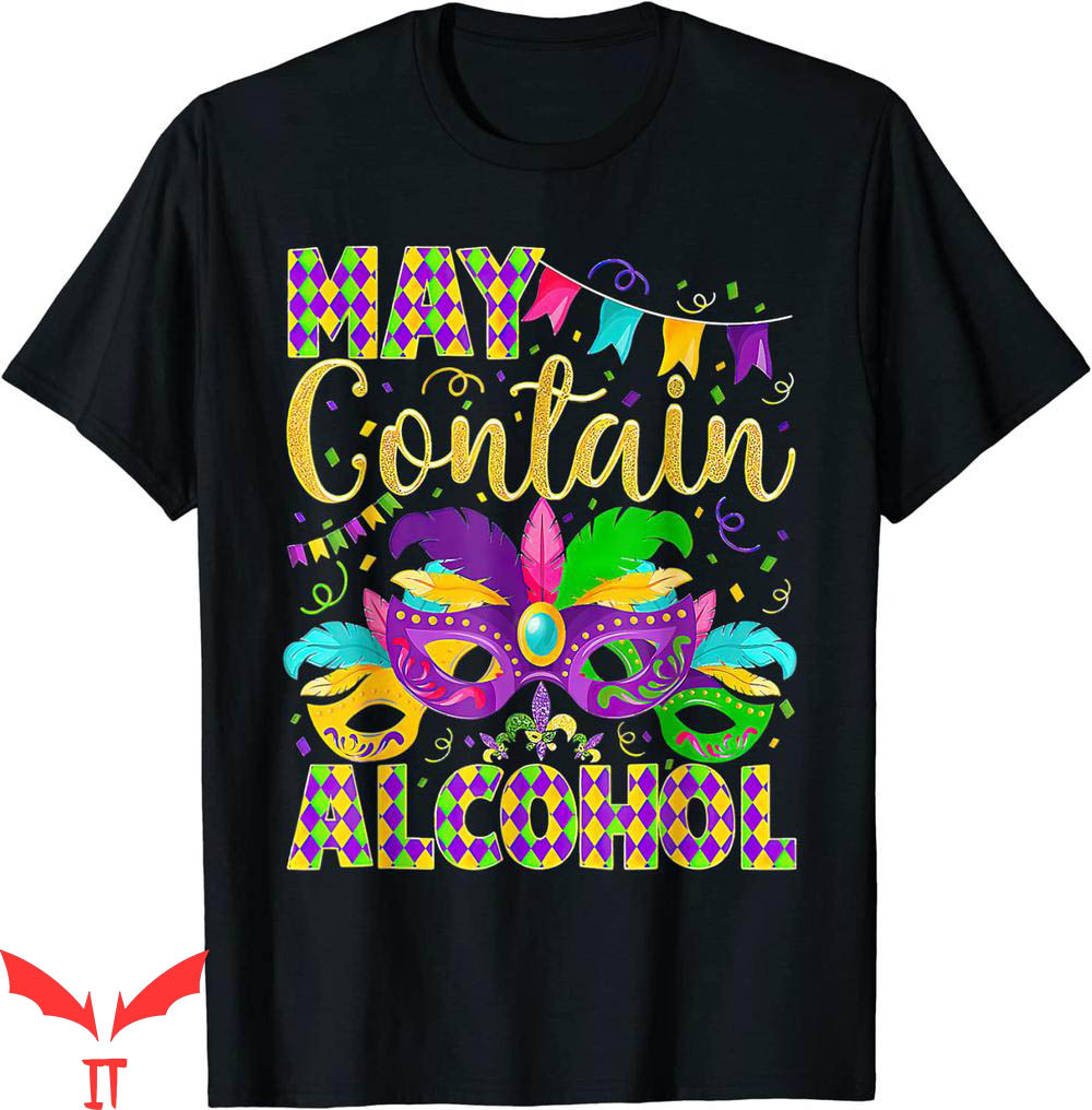 May Contain Alcohol T-Shirt Funny Mardi Gras Party Costume May Contain Alcohol T-Shirt Funny Mardi Gras Party Costume