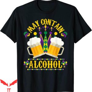 May Contain Alcohol T-Shirt Mardi Gras Party Beer Drinkers