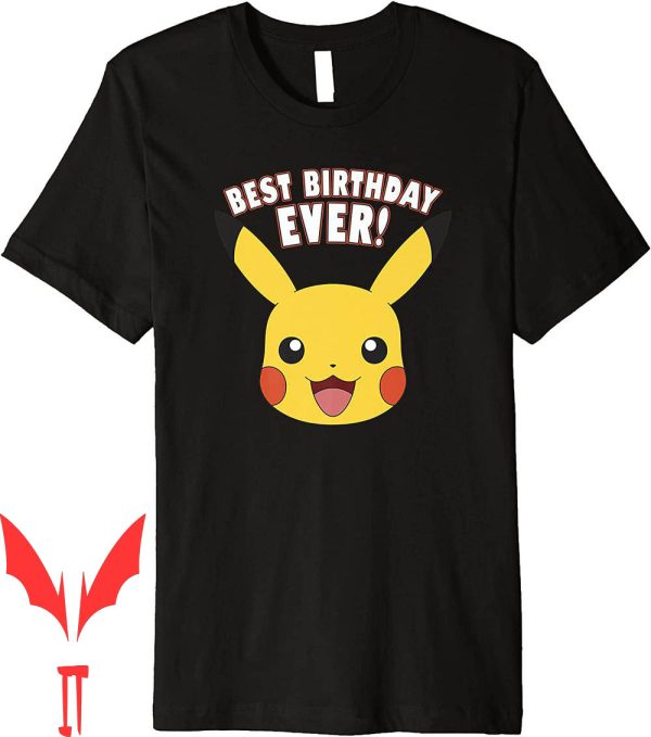 Pikachu Birthday T-Shirt Big Face Best Ever Premium