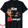 Kim Is My Lawyer T-Shirt Pretty Intelligent Black Girl