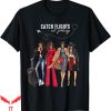 Catch Flights Not Feelings T-shirt Women Summer Vacation