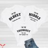 3 Sibling T-Shirt Oldest Middle And Young Funny Sibling