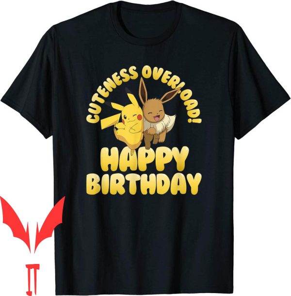 Pikachu Birthday T-Shirt Eevee Cuteness Overload