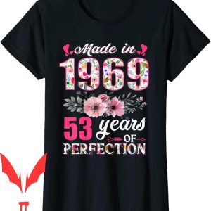 53 Birthday T-Shirt Made In 1969 Floral Year Old Gifts
