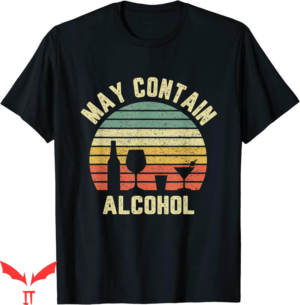 May Contain Alcohol T-Shirt Retro Party Beer Concert Humor May Contain Alcohol T-Shirt Retro Party Beer Concert Humor
