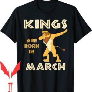 Lion King Birthday T-Shirt Are Born In March Birthday Lion Dab Tee