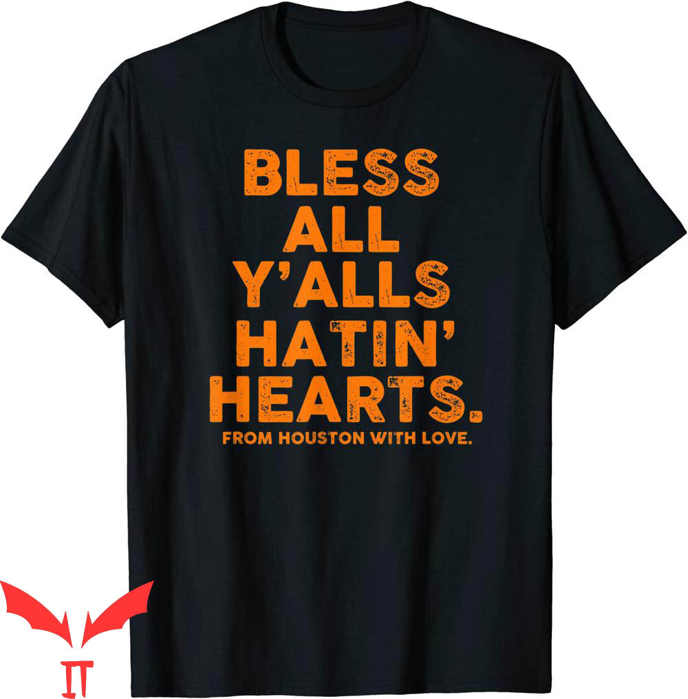 Astros Hate Us T-Shirt Bless All Y'alls Hatin Hearts Classic Astros Hate Us T-Shirt Bless All Y'alls Hatin Hearts Classic