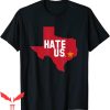 Astros Hate Us T-Shirt Houston Baseball Proud Trendy Sport