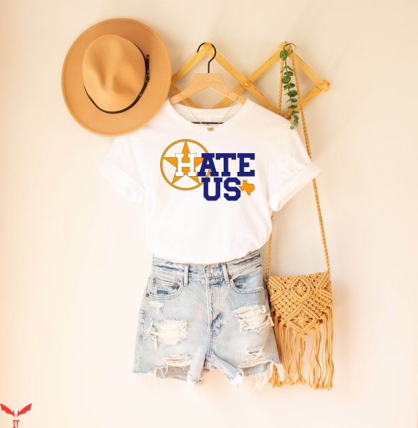 Astros Hate Us T-Shirt Houston Baseball Team Go Astros