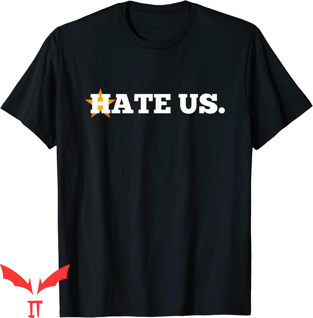 Astros Hate Us T-Shirt Houston Baseball Trendy Tee Astros Hate Us T-Shirt Houston Baseball Trendy Tee