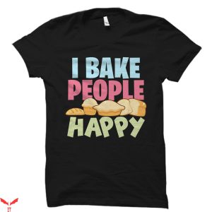 Baker T-Shirt Baking Lover Shirt