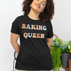 Baker T-Shirt Baking Queen Baking Shirt
