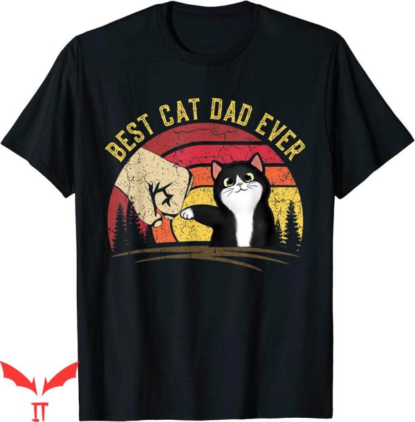 Best Cat Dad Ever T-Shirt Cat Daddy Fathers Day Cat Lover