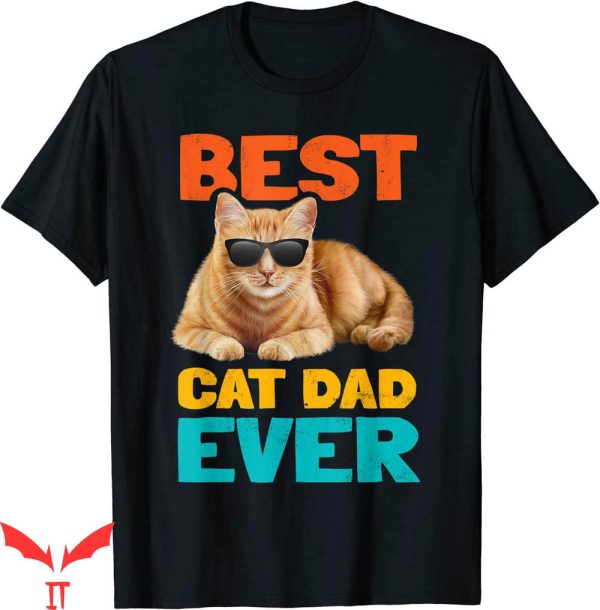 Best Cat Dad Ever T-Shirt Funny Cat Owner Fathers Day