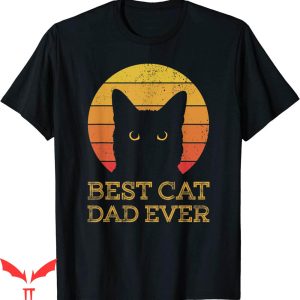 Best Cat Dad Ever T-Shirt Funny Daddy Dadcat Fathers Day