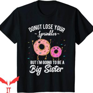 Big Sister Announcement T-Shirt I’m Going To Be A Big Sister
