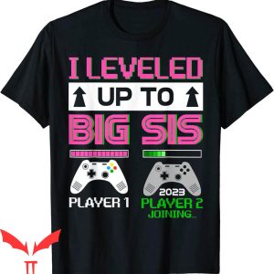 Big Sister Announcement T-Shirt Leveled Up To Big Sister
