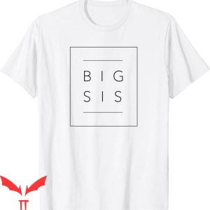 Big Sister Announcement T-Shirt Promoted To Big Sister