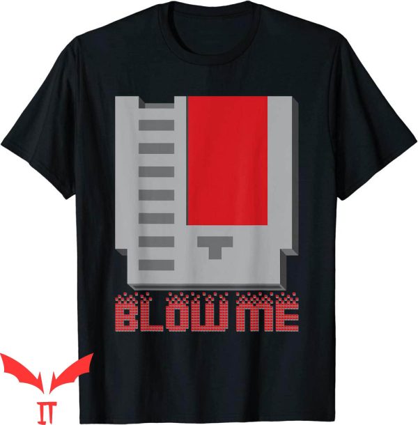 Blow Me T-Shirt Funny Vintage Retro 8-Bit Cartridge Gaming