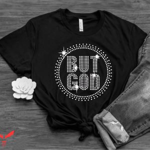 But God T Shirt Bling But God Rhinestone But God T Shirt