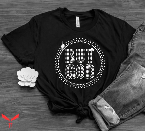 But God T Shirt Bling But God Rhinestone But God T Shirt