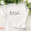But God T Shirt Christian Gifts Clothing Faith Based Shirt