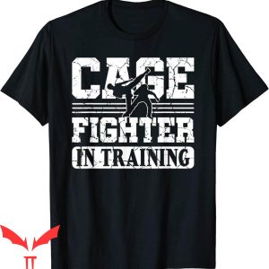 Cage Fighter T-Shirt In Training MMA Cage Fighting Tee
