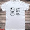 Cold Ones T-Shirt Crack Open A Cold One With The Boys Meme