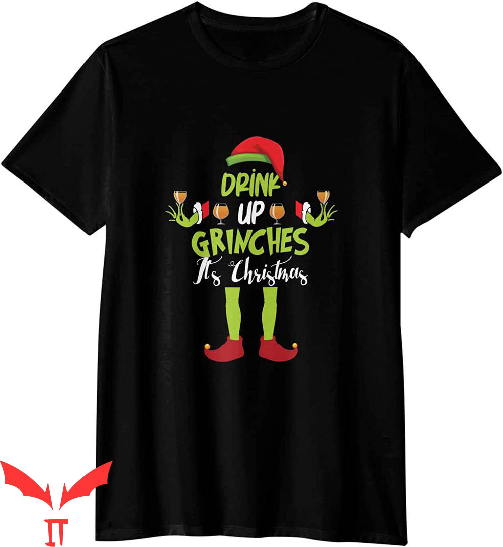 Drink Up Grinches T-Shirt Aesthetic Drinking Funny Holiday Drink Up Grinches T-Shirt Aesthetic Drinking Funny Holiday