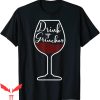 Drink Up Grinches T-Shirt Inside Wine Glass Christmas Tee