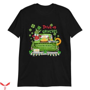Drink Up Grinches T-Shirt Trendy Drinking Holiday Meme