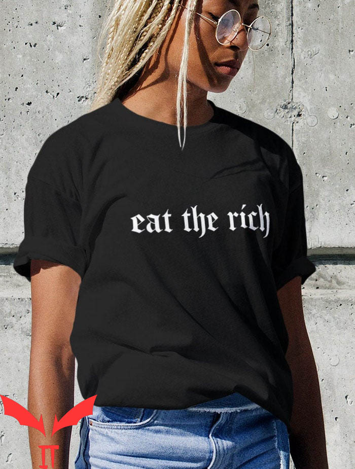 Eat The Rich T-Shirt Eat The Rich Anticapitalist Shirt