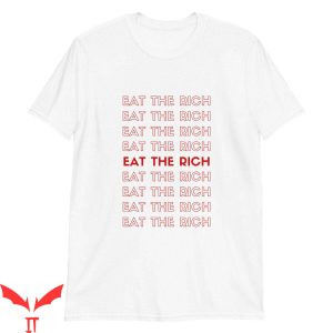 Eat The Rich T-Shirt Eat The Rich ArtWork T-Shirt