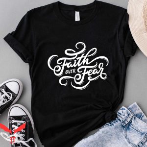 Faith Over Fear T Shirt Vintage Christian Faith T Shirt