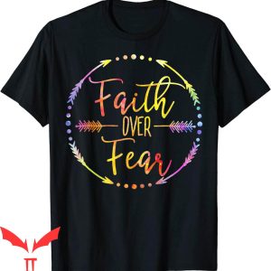 Faith Over Fear T-Shirt Arrow Cute Inspirational Christian