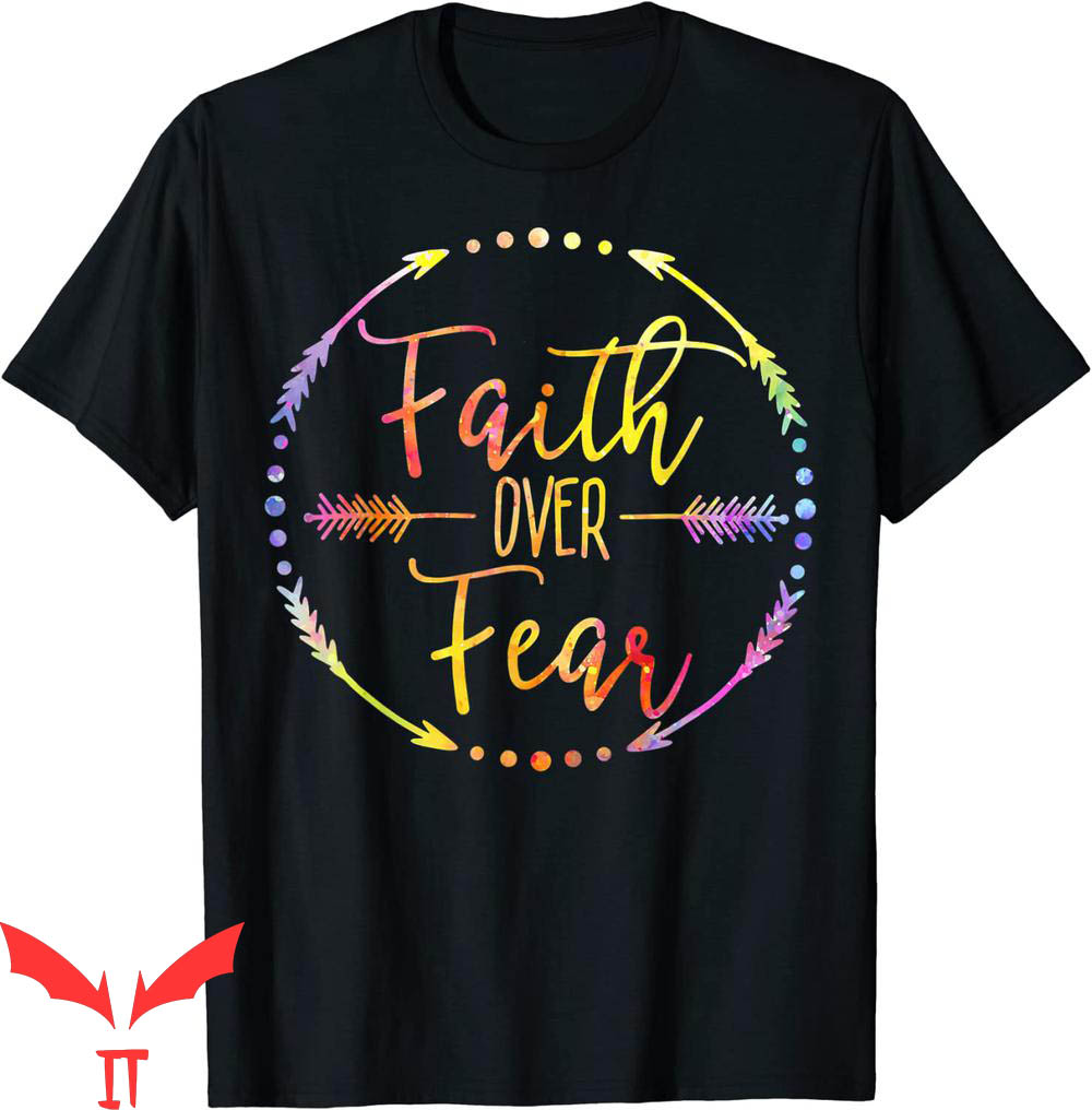 Faith Over Fear T-Shirt Arrow Cute Inspirational Christian Faith Over Fear T-Shirt Arrow Cute Inspirational Christian