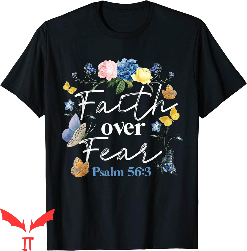 Faith Over Fear T-Shirt Christian Bible Flower Butterfly Faith Over Fear T-Shirt Christian Bible Flower Butterfly