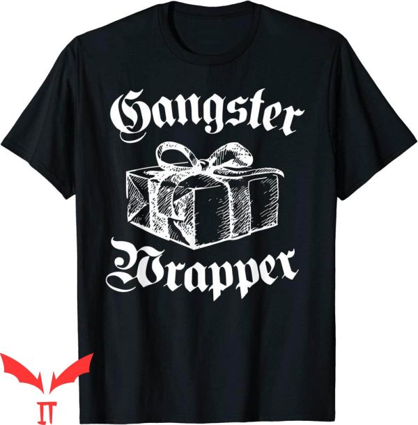 Gangster Wrapper T-Shirt Funny Christmas Gangsta Wrap Tee