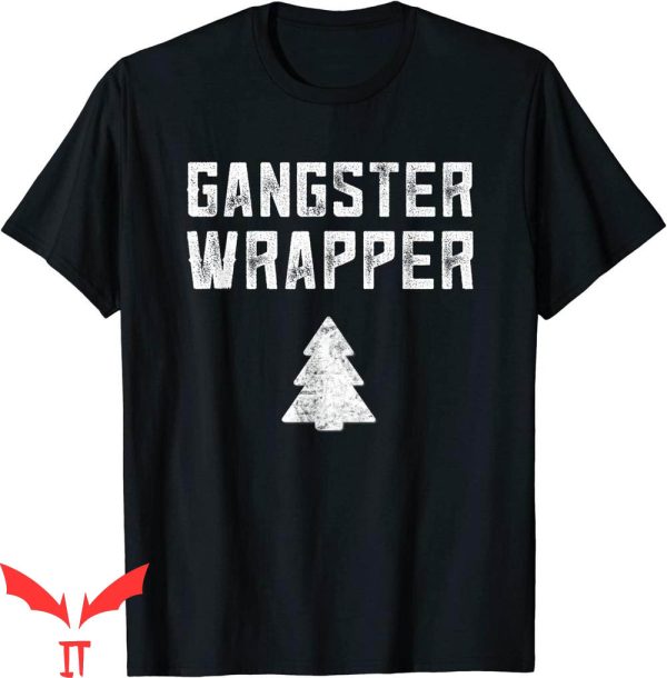 Gangster Wrapper T-Shirt Funny Mom Christmas Gangsta