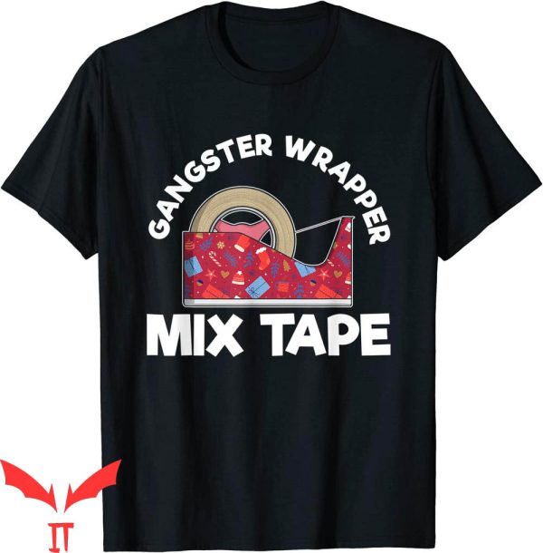 Gangster Wrapper T-Shirt Mix Tape Ugly Christmas Funny Pun