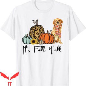 Golden Yellow T-Shirt It’s Fall Y’all Golden Retriever Dog