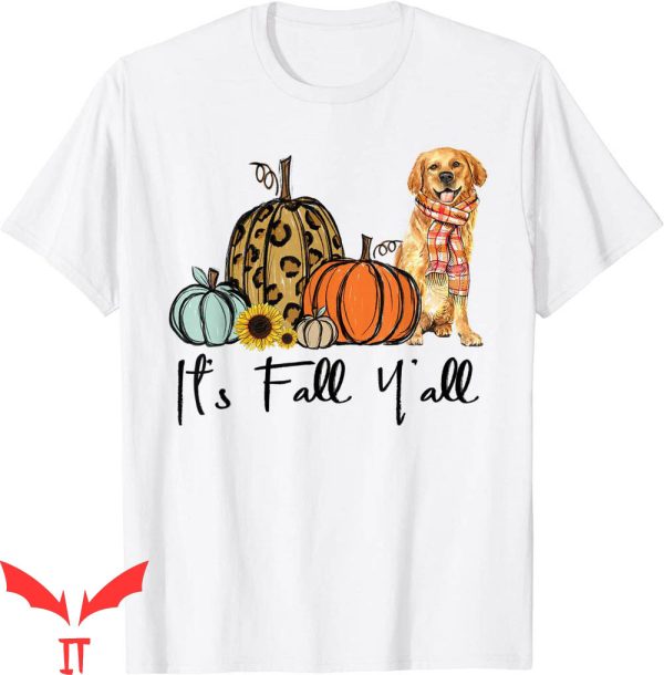Golden Yellow T-Shirt It’s Fall Y’all Golden Retriever Dog