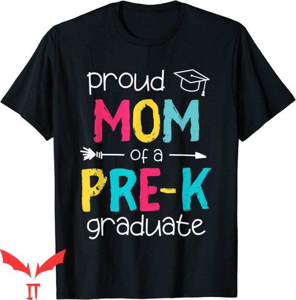 Graduation Family T-Shirt Proud Mom Mother PreK Preschool
