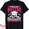 Graduation Family T-Shirt Proud Mom Of A Graduate Team