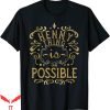 Hennything Is Possible T-Shirt Cool Vintage Henny Alcohol