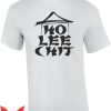 Ho Lee Chit T-Shirt Classic Asian Name Under The Roof
